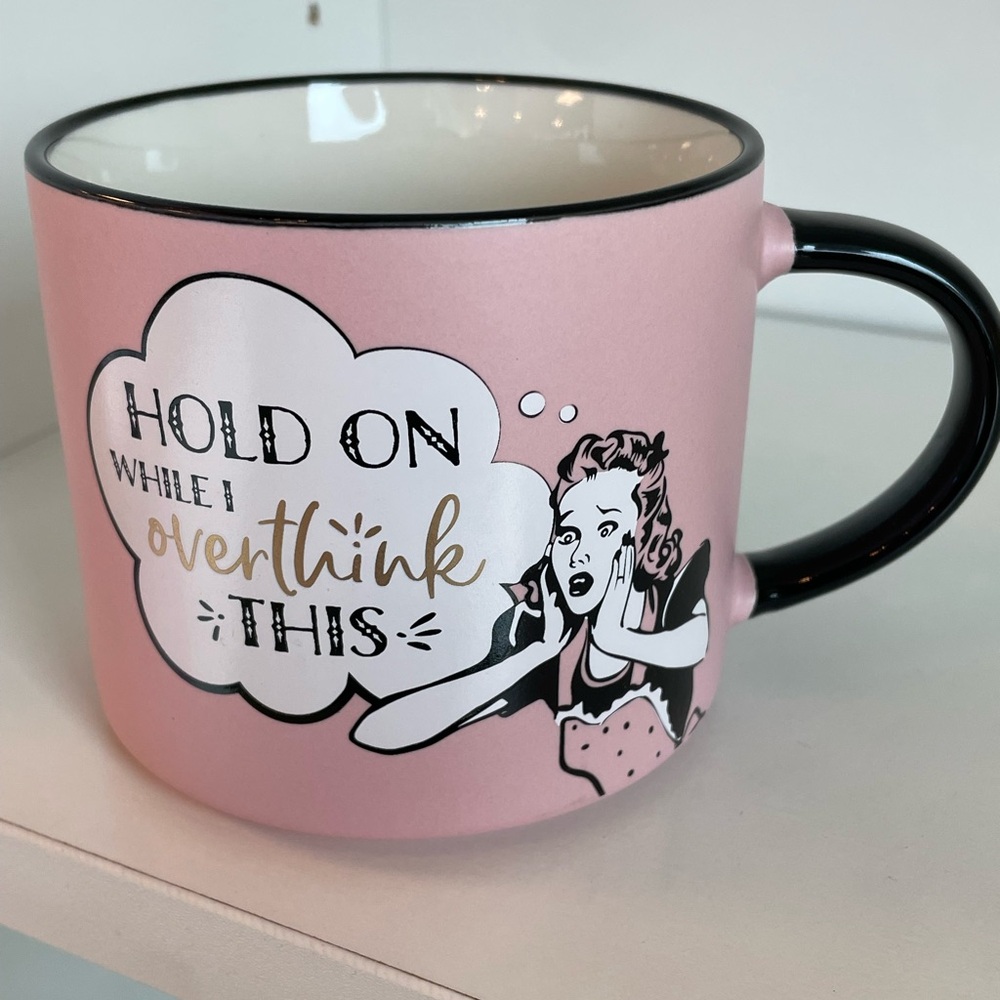 Pink 'Hold On While I Overthink This' Ceramic Mug - NWT